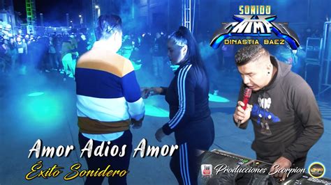 Sonido Chimpa Iniciamos 🔊 Amor Adiós Amor 🕺🏻 Éxito Sonidero 💥 Youtube