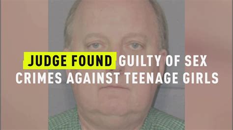 Watch Judge Found Guilty Of Sex Crimes Against Teenage Girls Oxygen