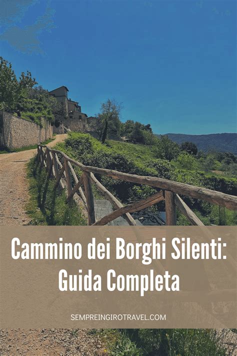 Cammino Dei Borghi Silenti Guida Completa Sempre In Giro