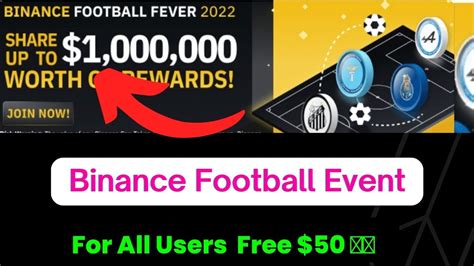 Binance Football Event Get Free 50 For All Users Binance Biggest