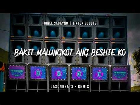 Bakit Malungkot Ang Beshie Ko Jasonbeats Remix Bunong Group Youtube