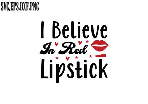 I Believe In Red Lipstick SVG Graphic By SVG Shop Creative Fabrica