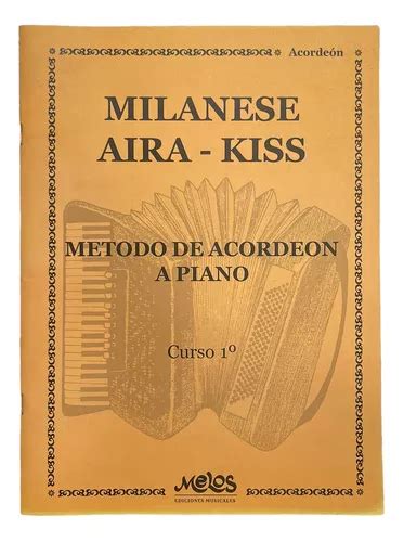 Libro Método De Acordeón Curso 1 Milanese Aira Kiss MercadoLibre