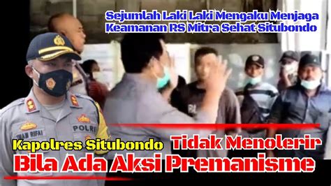 Kapolres Situbondo Tidak Menolerir Bila Ada Aksi Premanisme Youtube