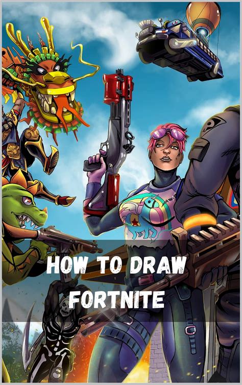 How To Draw Fortnite Learn How To Draw Your Favourite Fornite