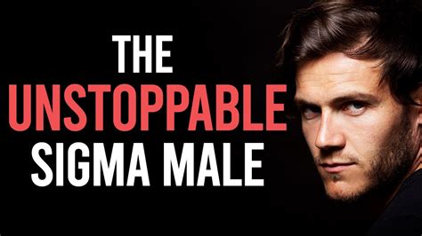 The Unstoppable Sigma Male The Sigma Way YouTube