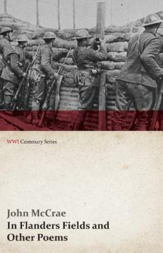 In Flanders Fields And Other Poems WWI Centenary Series By McCrae