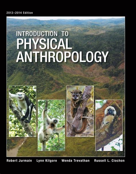 Introduction To Physical Anthropology 2013 2014 Edition Yakibooki