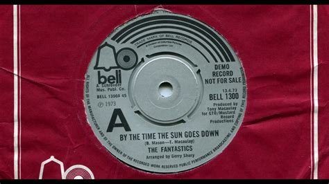 The Fantastics By The Time The Sun Goes Down 1973 A Side 7