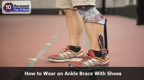 How To Wear An Ankle Brace With Shoes Ten Reviewed Detailed And