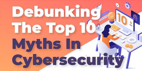 10 Dangerous Cybersecurity Myths Debunked HostArmada Blog