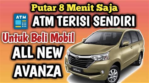 Bisa Beli All New Avanza Dari Atm Terisi Sendiri Milyar Juta