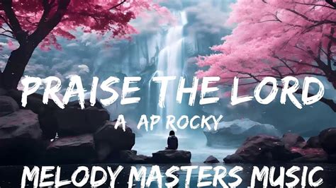 A AP Rocky Praise The Lord Da Shine Lyrics Ft Skepta 25mins