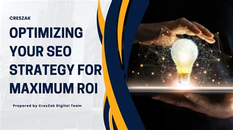 The Ultimate Guide To Optimizing Your SEO Strategy For Maximum ROI