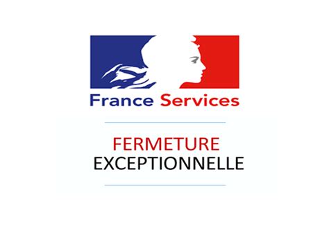 Fermeture Exceptionnelle France Services Alata