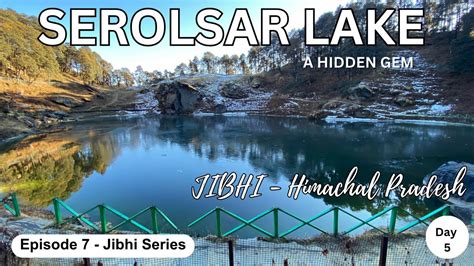 Serolsar Lake Km Trek From Jalori Pass Jibhi Tirthan Valley Day