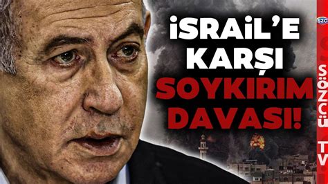 İsrail e Karşı Soykırım Davası Hamlesi Netanyahu nun Korktuğu Başına