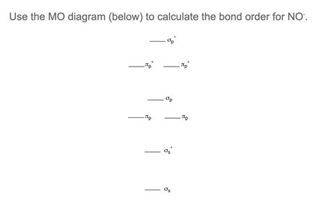 Solved Use the MO diagram (below) to calculate the bond | Chegg.com