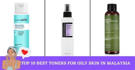 Top 10 Best Toners For Oily Skin In Malaysia 2023 Must Have