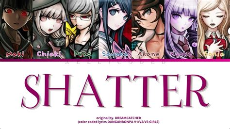 Dreamcatcher Shatter Danganronpa V1v2v3 Girls Color Coded Lyrics