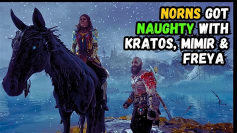 Norns Got Naughty With Kratos Mimir Freya God Of War Ragnarok Youtube