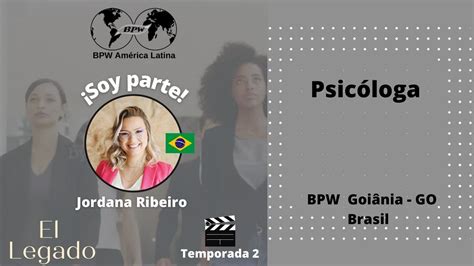 Jordana Ribeiro Episodio 13 El Legado BPW América Latina YouTube