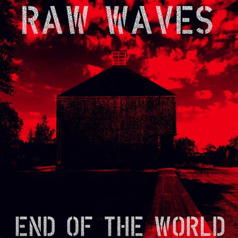 End Of The World Raw Waves Jarno Salo