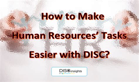 How To Make Hr Tasks Easier With Disc Disc Assessment Success Business Task