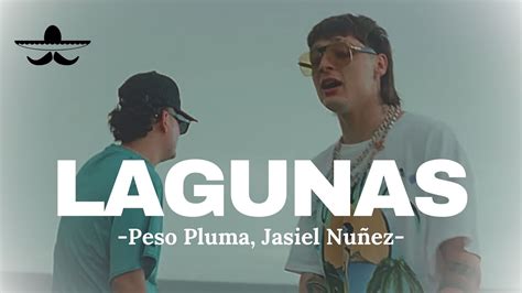 Peso Pluma Jasiel Nuñez Lagunas Letra Youtube