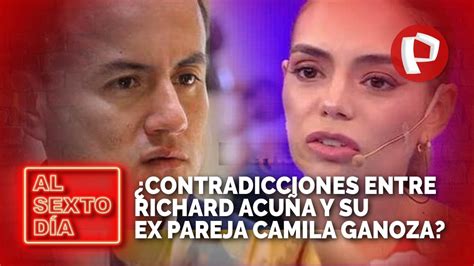 Contradicciones entre Richard Acuña y su ex pareja Camila Ganoza