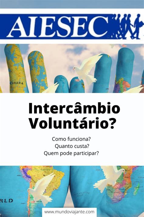 Interc Mbio Aiesec Como Funciona Mundo Viajante Em