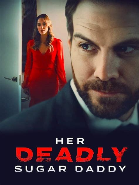 Her Deadly Sugar Daddy 2020 The Poster Database Tpdb