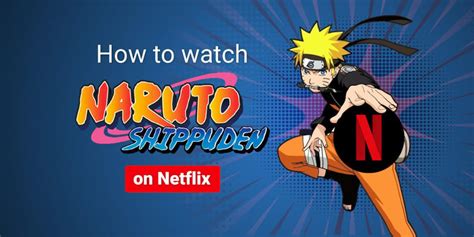 How To Watch Naruto Shippuden On Netflix In 2023 Cybernews