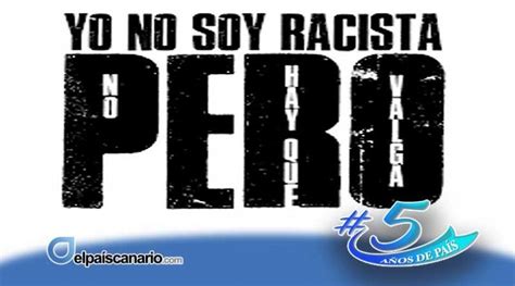 ¿por Qué Dicen “yo No Soy Racista Pero” Una Perspectiva Psicosocial