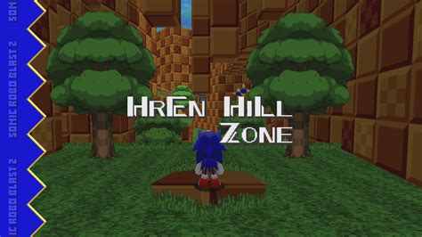 HrEn HiLl Zone [Sonic Robo Blast 2] [Mods]