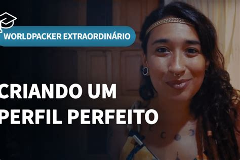 Como Criar Um Perfil Completo Na Worldpackers