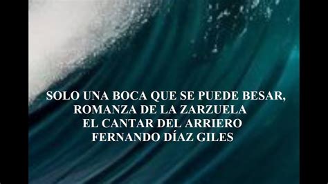 Solo Una Boca Que Se Puede Besar Romanza De La Zarzuela El Cantar Del