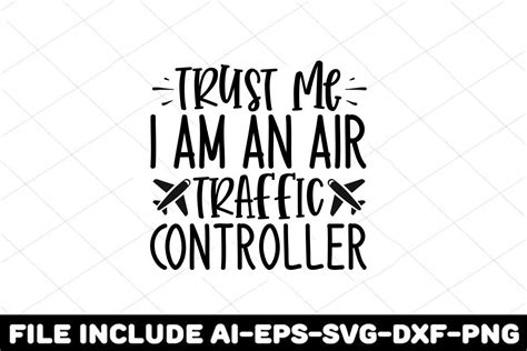 Trust Me I Am An Air Traffic Controller Graphic By Gfxexprt · Creative Fabrica