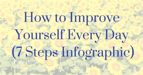 How To Improve Yourself Everyday 7 Ways Infographic