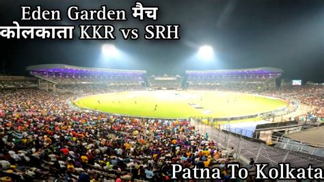 Eden Garden Kolkata Mein Match Dekhkar Maja A Gaya H1 Block View KKR VS