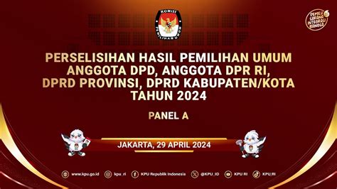 PANEL 1 PERSELISIHAN HASIL PEMILIHAN UMUM ANGGOTA DPD DPR RI DPRD