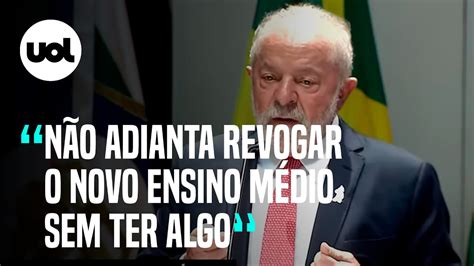 Lula sobre o Novo Ensino Médio Precisamos discutir a melhor saída