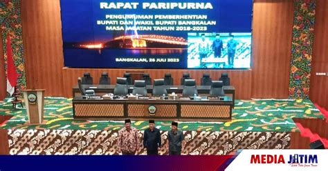 Dprd Bangkalan Umumkan Pemberhentian Bupati Dan Wakil Bupati Periode