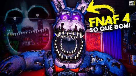 MEDO AGORA SIM FNAF 4 FICOU MUITO MELHOR FNAF The Glitched