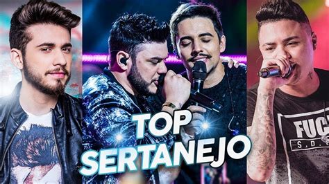 Top Sertanejo Mais Tocadas As Melhores Do Sertanejo