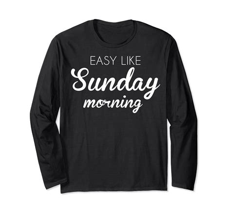 Easy Like Sunday Morning T Shirt Funny T T Shirt Stellanovelty