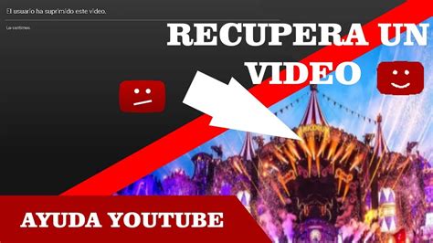 COMO RECUPERAR UN VIDEO ELIMINADO DE YOUTUBE 2017 HOW TO RECOVER A