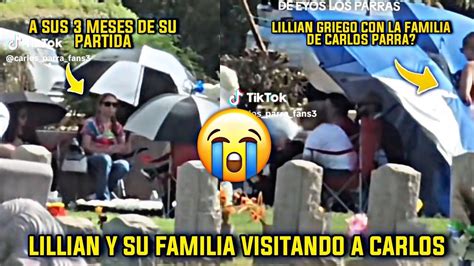 Lillian Griego Con La Familia De Carlos Parra En Su Tumba A Meses De