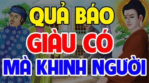 Nhân Quả Báo Ứng Hay Nhất 2024 GIÀU CÓ MÀ KHINH NGƯỜI Nhận Cái Kết