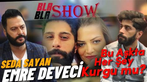 SEDA SAYAN EMRE DEVECİ EVLİLİKLERİ GERÇEKMİ CANER TOYGAR LA BLA BLA